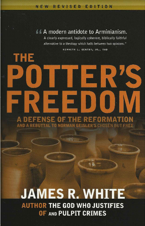 Cover of The Potter's Freedom by James R. White